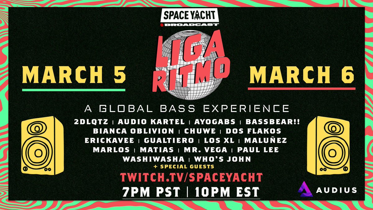 LIGA RITMO x AUDIUS x SPACE YACHT

MARCH 5 &amp; 6

17 ARTISTS FROM AROUND THE GLOBE INCLUDING DOS FLAKOS, BIANCA OBLIVION, MR VEGA, WHO’S JOHN AND MORE

join us at twitch.tv/spaceyacht 🌐