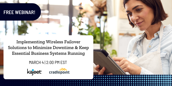 Kajeet's tweet photo. We're hosting a webinar on March 4 with @cradlepoint all about #LTEfailover solutions - how to implement them, strategies to consider when identifying critical business functions, and how to minimize downtime and save big. Register now → https://t.co/aOqekXS6XW https://t.co/9FrrO2C7g9