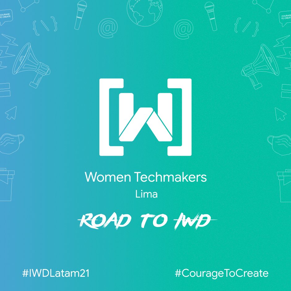 WTMLima's tweet photo. Presentamos el #RoadToIWD21 un día con talleres y conversatorios, celebrando a las mujeres en sus logros y aprendizajes 👩🏻‍💻 🙌 

📅 Agenda la fecha : 06 de Marzo
✍️ Inscripciones : https://t.co/hyJ3qGAy8O

#IWD2021 #WTMLima #WomenTechmakers #CourageToCreate #LATAM https://t.co/lBBKwoTepx