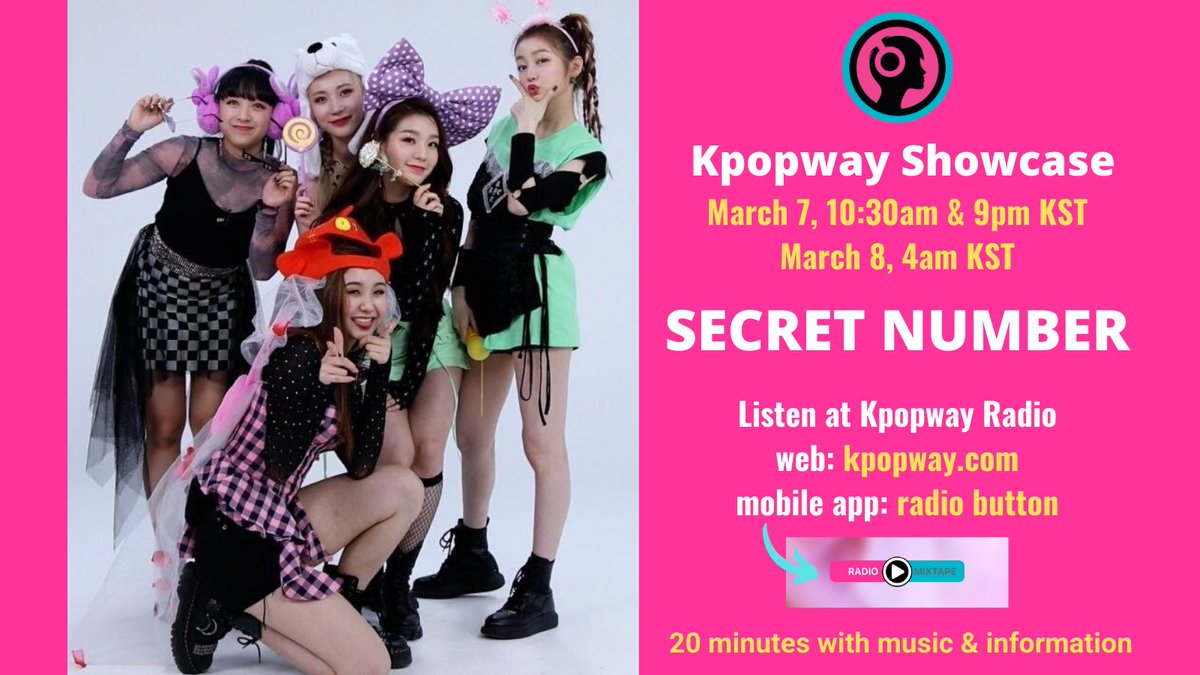 radiokpopway's tweet photo. #SECRET_NUMBER

Showcase Program 🎧

Presentation of their music &amp; important information 🎶

When?
Mar. 7, 10:30am &amp; 9pm KST 🇰🇷
Mar. 8, 4am KST 🇰🇷

Listen at Kpopway RADIO ⬇️

web: https://t.co/4hrvMQAfda &amp; app 📲 please download from website 

@5ecretNumber #Lockey https://t.co/44dPX1xhQm