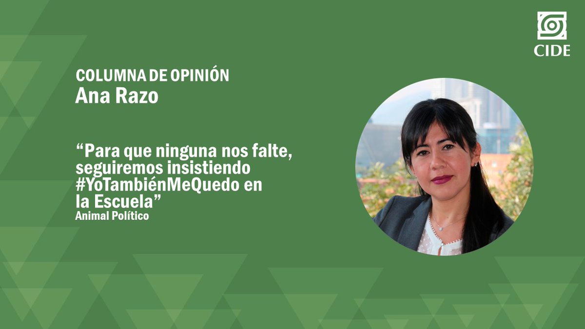 CIDE_MX's tweet photo. #ColumnistasCIDE | @anarazop y @lamalaeducacion escribieron ''Para que ninguna nos falte, seguiremos insistiendo #YoTambiénMeQuedo en la Escuela" en @Pajaropolitico 
📰https://t.co/kNwBWTe7Ad https://t.co/rfBsUA6I3z