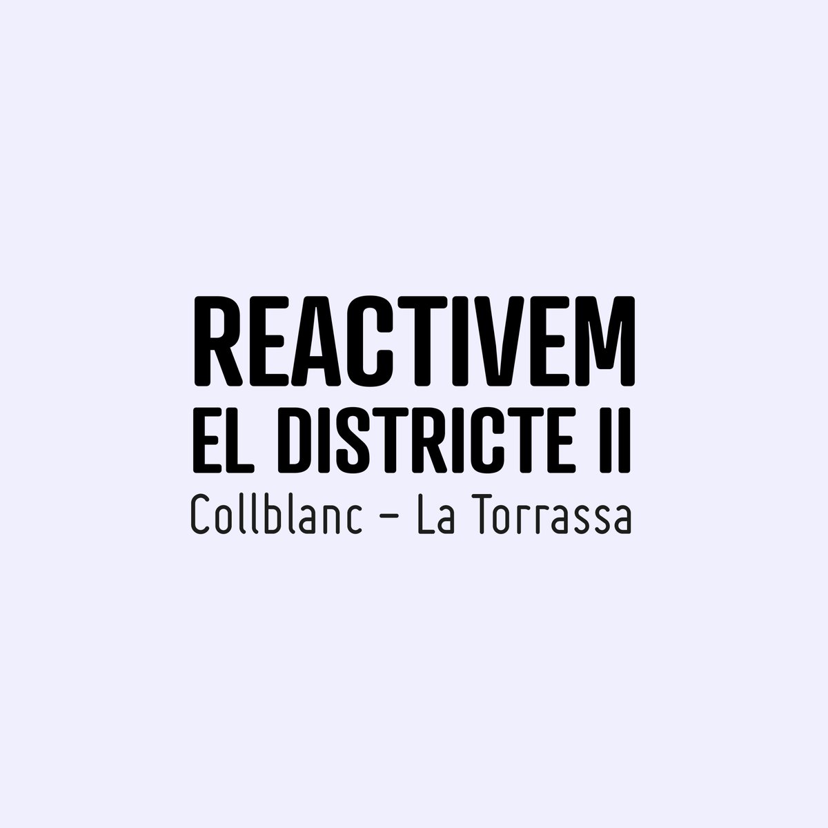 Reactivem el Districte II tweet media