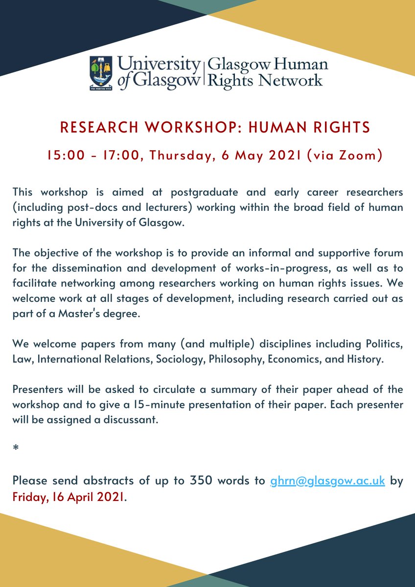 Excited to announce that our next Human Rights Researchers' Workshop will take place on Thursday, 6 May 2021 (3-5pm) via Zoom. Abstract submission deadline: 16 April 2021 Open to all @UofGlasgow Master's students, PhD candidates and early career researchers.