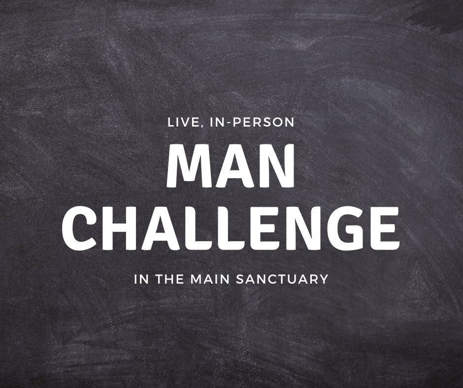 SECC_Men's tweet photo. 3rd time’s a charm, right? Man Challenge will be in-person in the Sanctuary tomorrow. (Lord-willing!) Get excited! https://t.co/ZNIfrixqAf