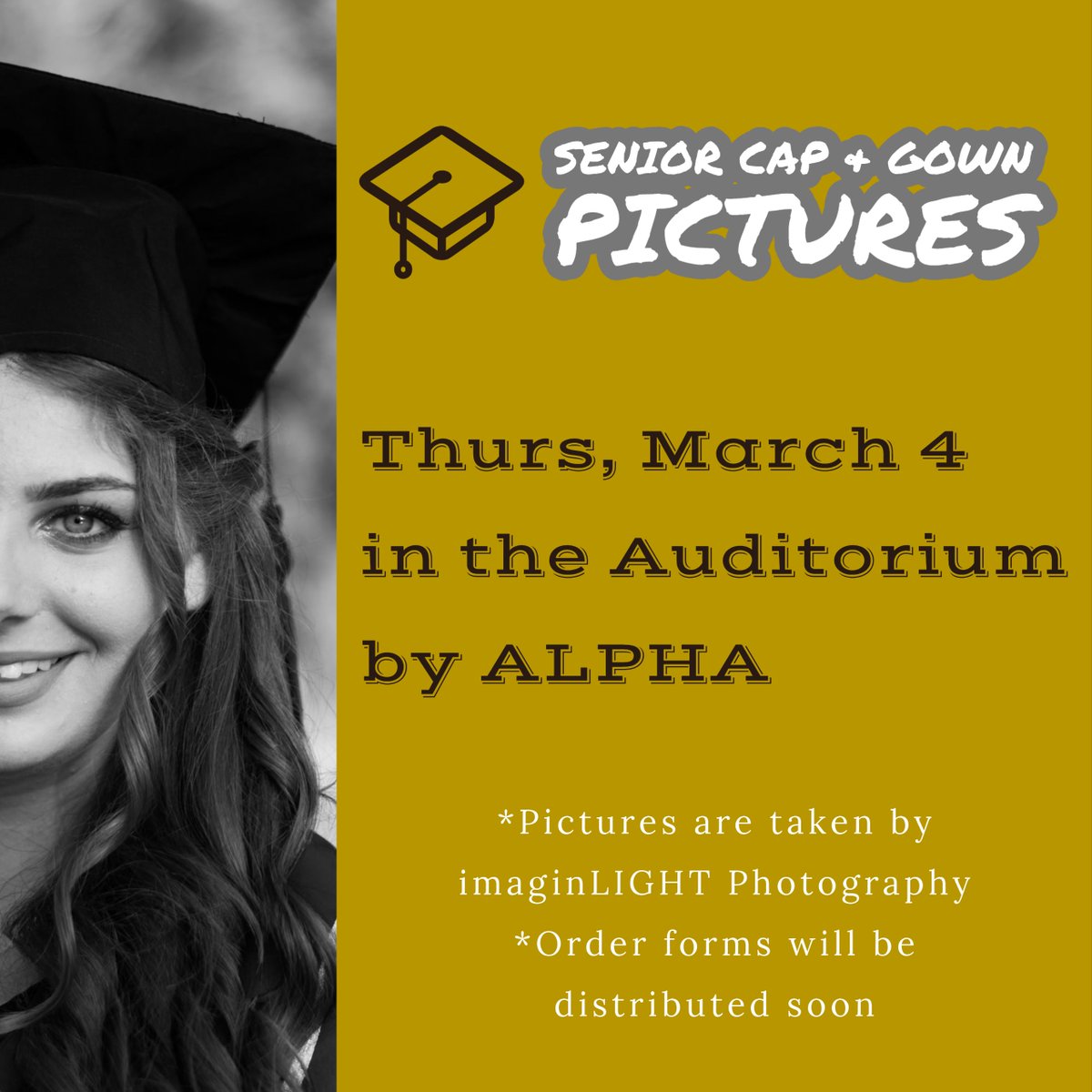 Seniors: Cap &amp; Gown pictures are scheduled for next Thursday, March 4th.