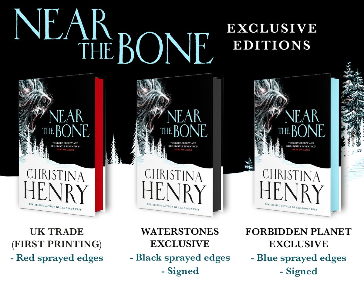 Text: Near the Bone exclusive editions. Image of the book with sprayed red edges & the text: UK trade (first printing), red sprayed edges. Image of the book with sprayed black edges & the text: Waterstones exclusive, black sprayed edges, signed. Image of the book with sprayed blue edges & the text: Forbidden Planet exclusive, blue sprayed edges, signed.