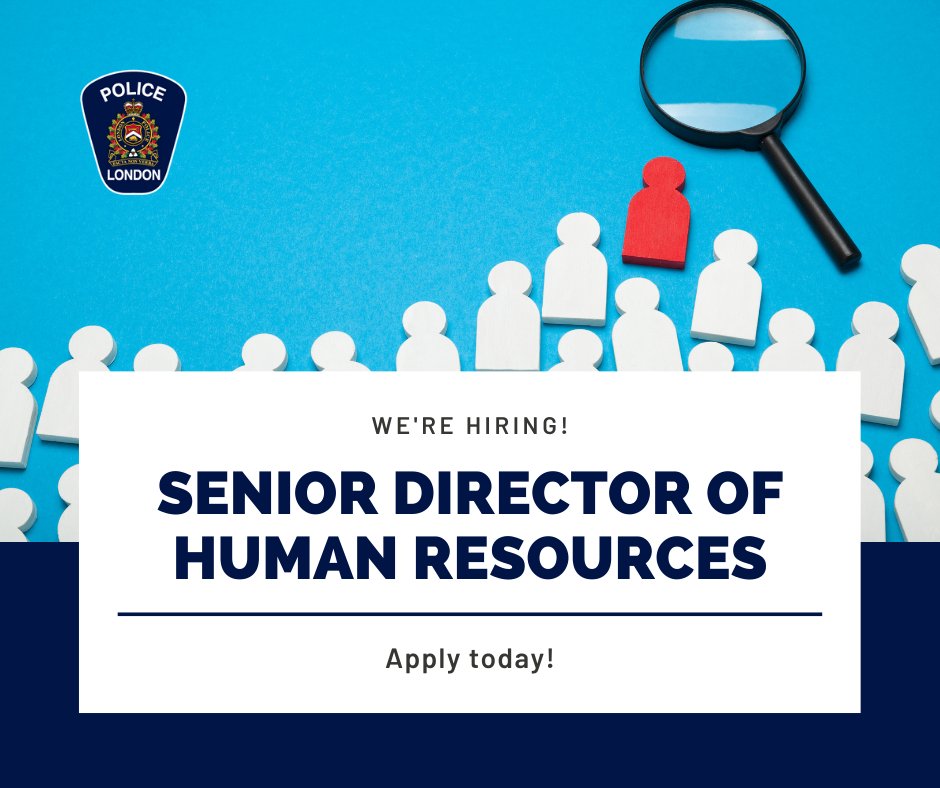 London Police Service On The London Police Service Is Now Hiring A Senior Director Human Resources If You Are A Strategic Thinker A Relationship Builder And A Change Maker This