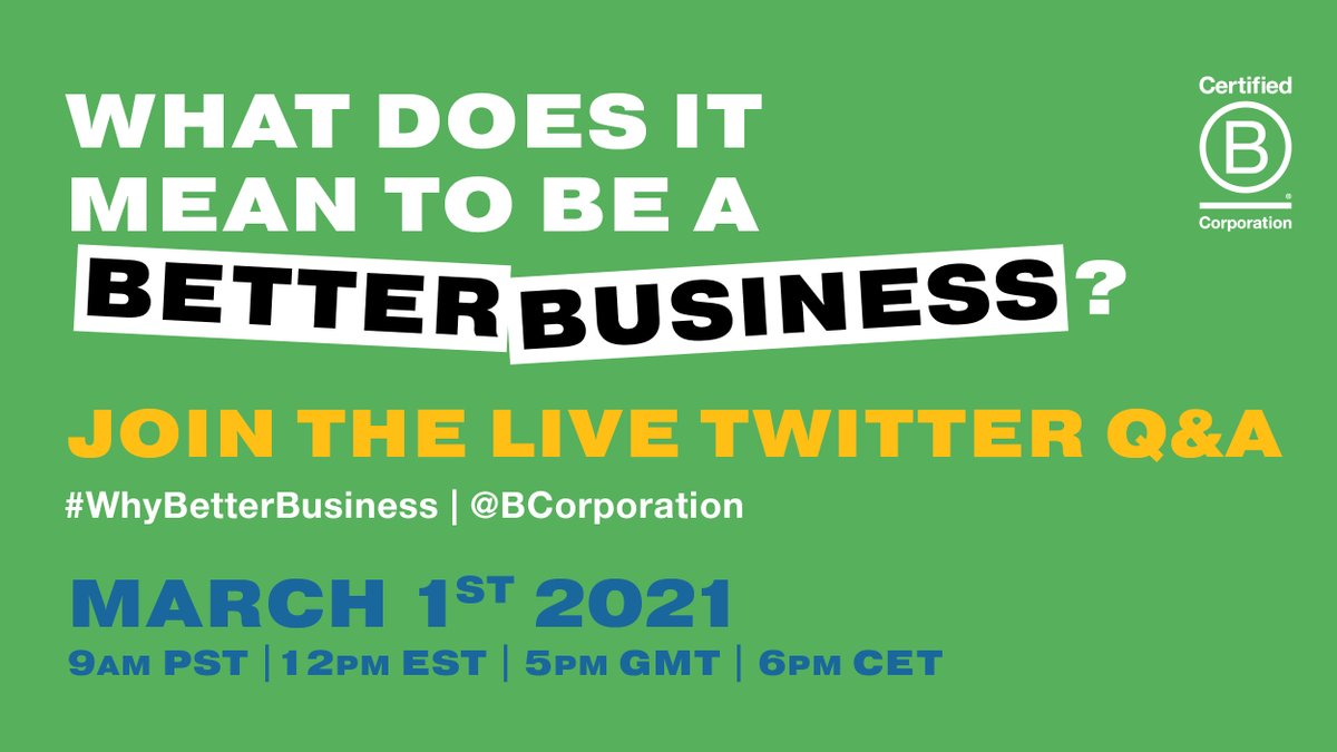 BCorporation's tweet photo. A better way of doing business is already happening all around the world. Join us in a live Twitter Q&amp;A to learn more about what it means to be a Better Business. Get your questions ready for March 1st and post to @BCorporation using the hashtag #WhyBetterBusiness https://t.co/YFgRxm4wew