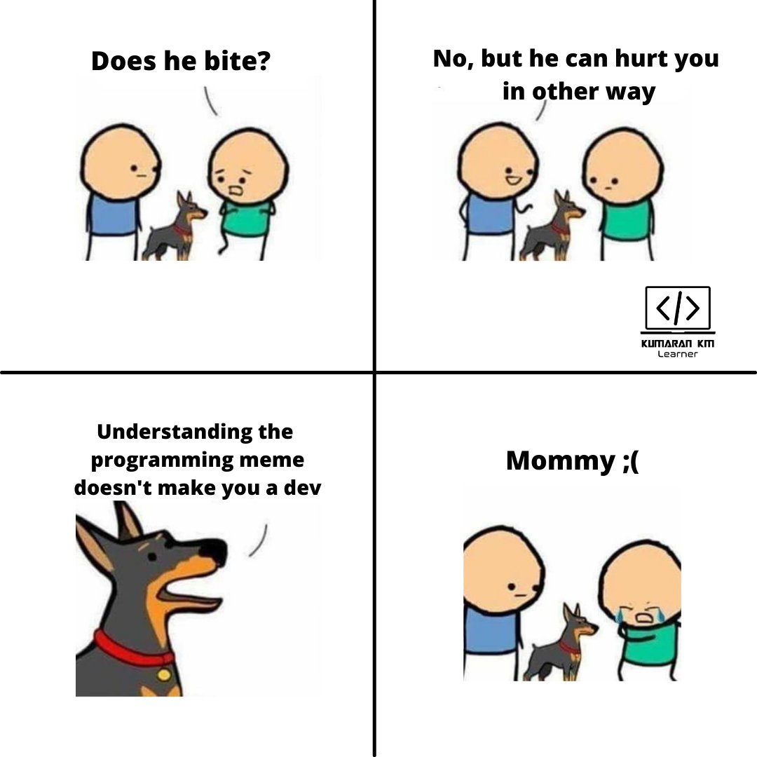 kumarankm4's tweet image. Sometime hurts😂
#programmer  #coder #Coding 
#programming #technology  #coder 
#OpenSource #MEMES #developers