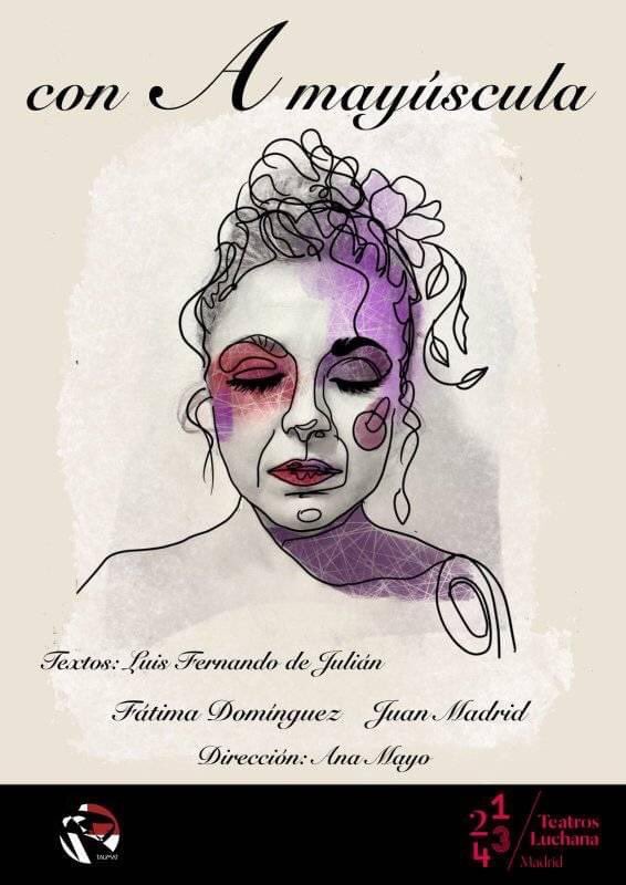 Apuntad esta cita: este viernes en los <a href="/TeatrosLuchana/">Teatros Luchana</a> se estrena, ‘con A mayúscula’, cuatro textos breves sobre el abuso que llevan la firma de nuestro profesor de dramaturgia, Luis Fernando Nani de Julián