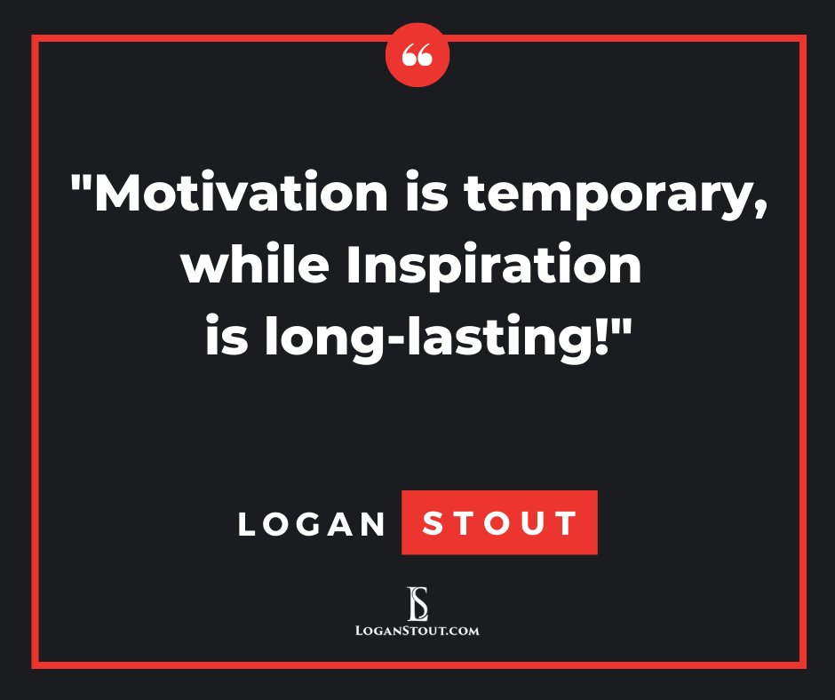 LoganStout's tweet photo. Inspiration ignites motivation to reach your goals! Get #inspired today! #StoutAdvice #LoganStout #Leadership #LoganLive https://t.co/fdDi4y2jIc