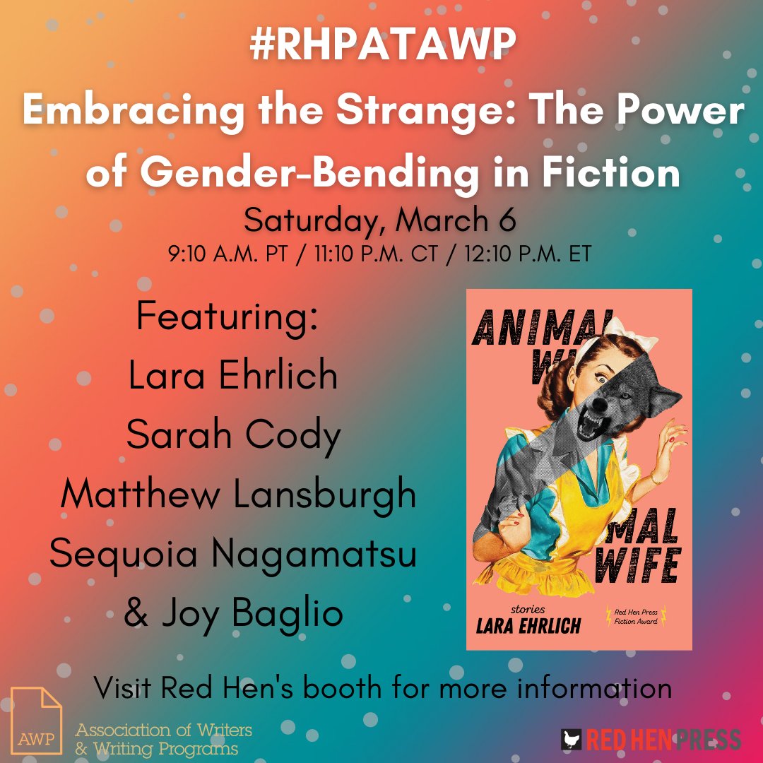 RedHenPress's tweet photo. So many panels to choose from this Saturday at AWP! Several with Red Hen authors! The day starts out with “The Power of Gender-Bending in Fiction” with Lara Ehrlich & more authors takes place at 9:10 a.m-10:10a.m PT, don’t miss it! Visit our booth for more information! #RHPatAWP https://t.co/oY1oA5GnnF