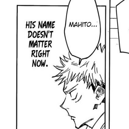 do you ever just think abt the moment yuji learned mahito's name 