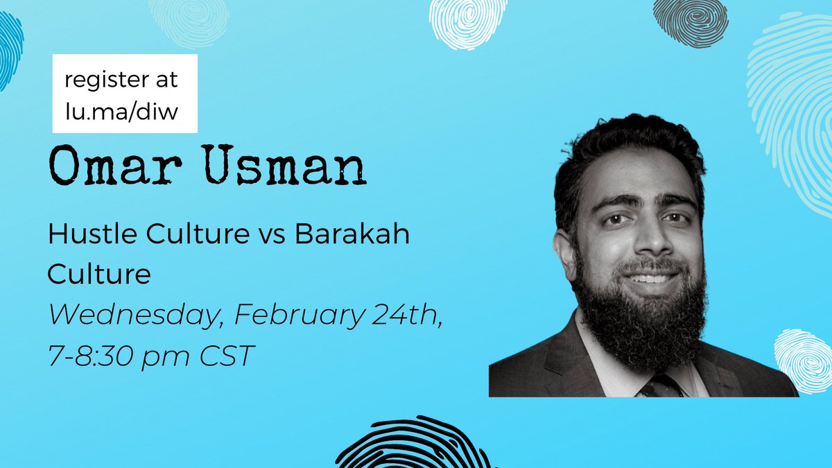 Omar Usman is joining us for Day 3 of Discover Islam week tonight! Come hear about hustle culture vs barakah culture at 7 pm. Register at lu.ma/diw to get the zoom link!