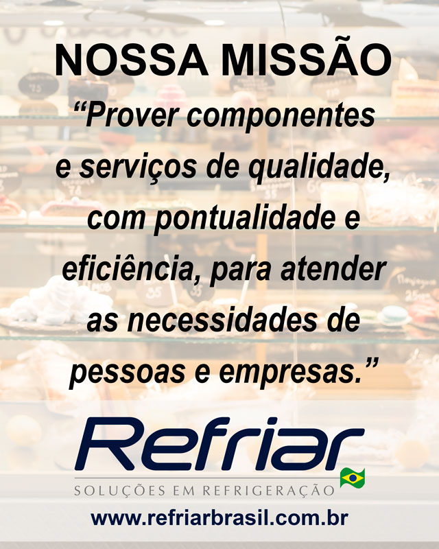 RefriarBrasil's tweet photo. NOSSA MISSÃO: “Prover componentes e serviços de qualidade, com pontualidade e eficiência, para atender as necessidades de pessoas e empresas.”
#Missão #Refrigeração #CâmaraFria #Congelados #Frigoríficos #ANVISA #Açougue #Sorveteria #Manutenção #Peixaria #Padaria #Rotisserie https://t.co/OKemEFkH3F