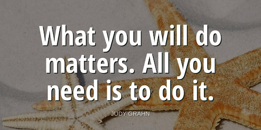 TheZigZiglar's tweet photo. "What you will do matters. All you need is to do it."-Judy Grahn https://t.co/O5MPrIdr6S
