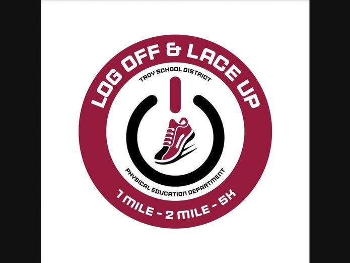 Who is ready to Log Off and Lace up!? The Troy Physical Education Department is bringing you a FREE opportunity to get moving and run a 1 mile, 2 mile, or 5k virtually! Open to ANYONE- let’s put our health first! logoffandlaceup.weebly.com REGISTER NOW !