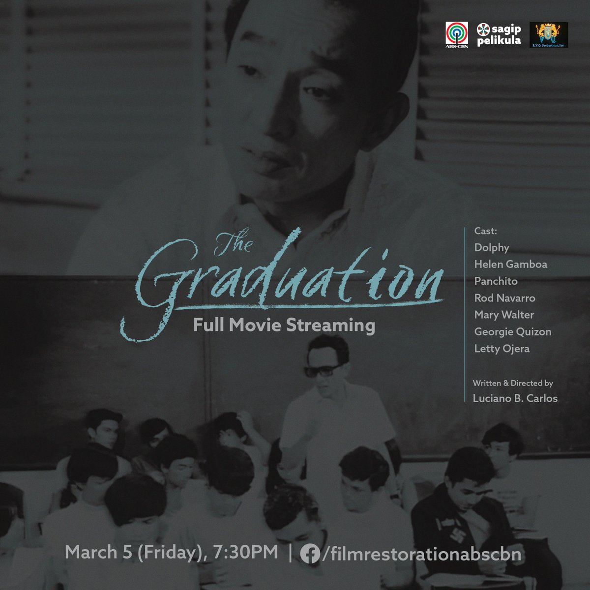 SagipPelikula's tweet photo. ABS-CBN Sagip Pelikula &amp; RVQ Productions proudly present the scanned version of the 1969 classic #DOLPHY film, THE GRADUATION.

Catch the FULL MOVIE STREAMING on Mar. 5, Fri | 7:30PM at https://t.co/pP42TJrFOW for FREE!

Sama-sama tayong maki- #SAGIPPELIKULA!

#TheGraduation https://t.co/VghxokwOX0