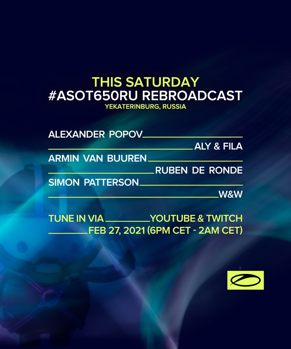 asot's tweet image. Tune in this Saturday as we relive the magic of #ASOT650RU with this amazing lineup! We'll be kicking off the show on our YouTube &amp;amp; Twitch channels at 6pm CET, so be prepared to immerse yourself in the sounds of Trance &amp;amp; Progressive and join us for the party! #Trance #ASOT