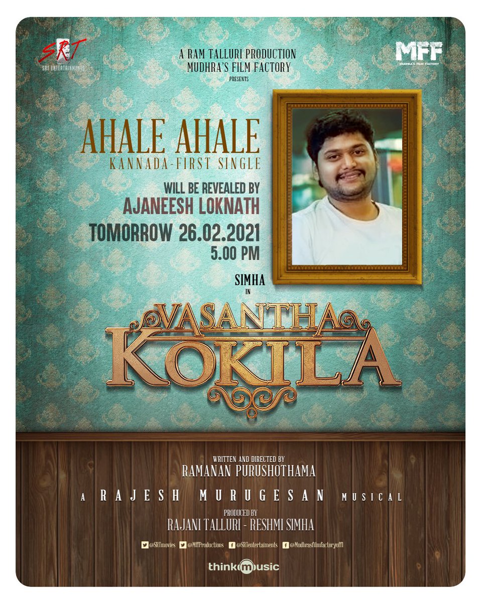 Think Music (@thinkmusicindia) on Twitter photo The first single #AhaleAhale from <a href="/actorsimha/">Simha</a> ‘s #VasanthaKokila will be released by music composer <a href="/AJANEESHB/">B AJANEESH LOKNATH</a> on Feb 26 at 5️⃣ PM !
<a href="/kashmira_9/">Kashmiraofficial</a> <a href="/Ramanan_offl/">Ramanan Purushothama</a> <a href="/RajeshMRadio/">Rajesh Murugesan</a> <a href="/Nagarjunsharma2/">Nagarjun Sharma</a>
<a href="/gowthambharadwj/">Gowtham Bharadwaj</a> <a href="/SRTmovies/">SRT Entertainments</a> <a href="/MffProductions/">MUDHRA'S FILM FACTORY</a> <a href="/manjuspc/">Manjunatha.P</a> The first single #AhaleAhale from <a href="/actorsimha/">Simha</a> ‘s #VasanthaKokila will be released by music composer <a href="/AJANEESHB/">B AJANEESH LOKNATH</a> on Feb 26 at 5️⃣ PM !
<a href="/kashmira_9/">Kashmiraofficial</a> <a href="/Ramanan_offl/">Ramanan Purushothama</a> <a href="/RajeshMRadio/">Rajesh Murugesan</a> <a href="/Nagarjunsharma2/">Nagarjun Sharma</a>
<a href="/gowthambharadwj/">Gowtham Bharadwaj</a> <a href="/SRTmovies/">SRT Entertainments</a> <a href="/MffProductions/">MUDHRA'S FILM FACTORY</a> <a href="/manjuspc/">Manjunatha.P</a>