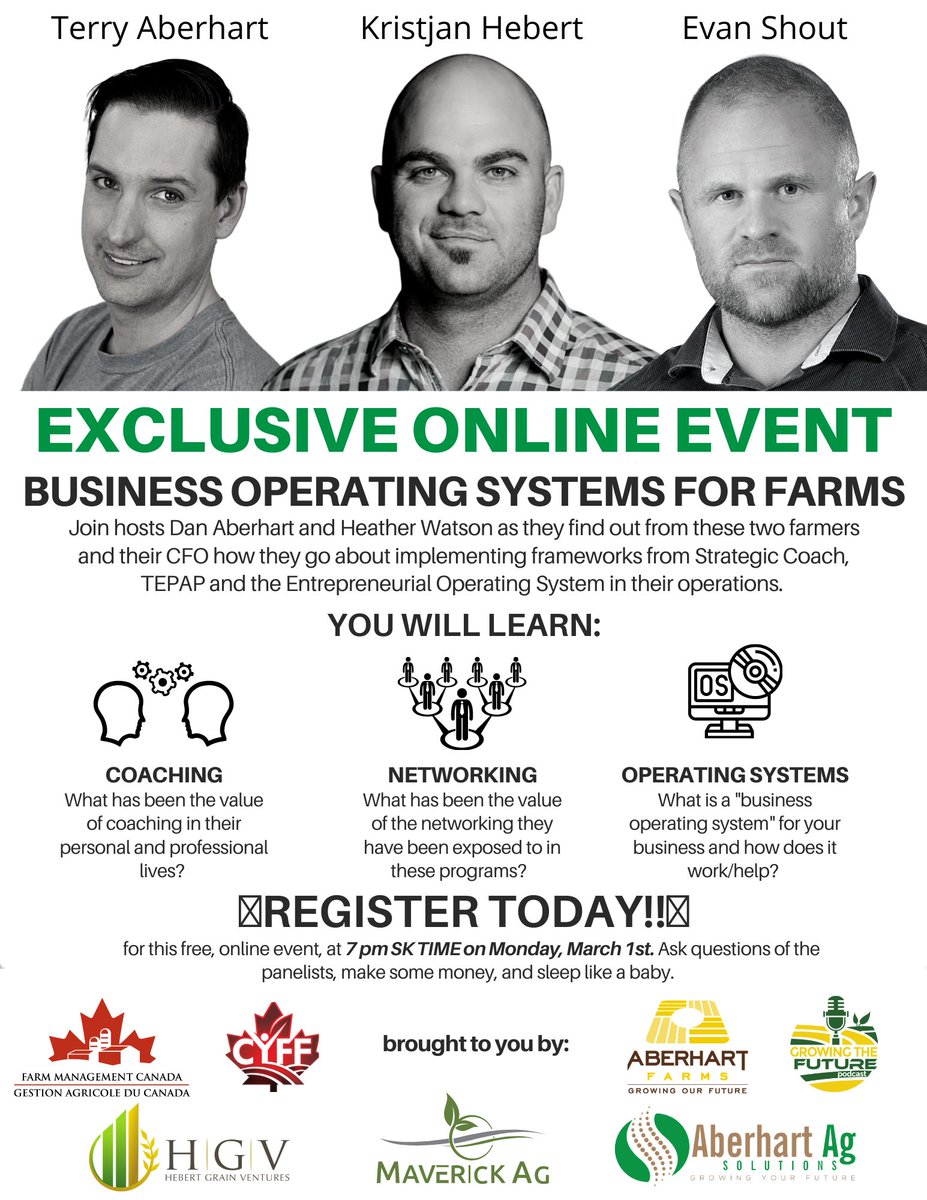 🔥BUSINESS OPERATING SYSTEMS FOR FARMS🔥

An Exclusive ONLINE EVENT

Monday Mar 1st, 7 pm SK time 

Register here:
us02web.zoom.us/webinar/regist…

<a href="/KristjanHebert/">Kristjan Hebert</a> <a href="/TerryAberhart/">Terry Aberhart</a> <a href="/EvanShout/">Evan Shout, CPA, CA</a> <a href="/AberhartDan/">Dan Aberhart</a> <a href="/MsHeatherWatson/">Heather Watson</a> <a href="/Maverick_Ag/">Maverick Ag</a> <a href="/GTFPC/">GrowingTheFutureProductions</a>  <a href="/CYFF/">CYFF</a> <a href="/FMC_GAC/">FMC/GAC</a> <a href="/StrategicCoach/">Strategic Coach</a> <a href="/EOSWorldwide/">EOS Worldwide</a>
