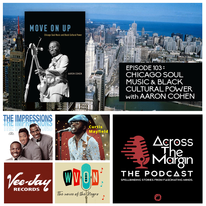 acrossthemargin's tweet image. Across The Margin: The #Podcast presents an interview w/ Aaron Cohen, author of Move On Up : Chicago Soul Music and Black Cultural Power. @osirispod @aaroncohenwords  acrossthemargin.com/podcast-chicag… #MoveOnUp #Music
Apple Podcasts: podcasts.apple.com/us/podcast/acr…
Spotify: open.spotify.com/episode/0U78oe…