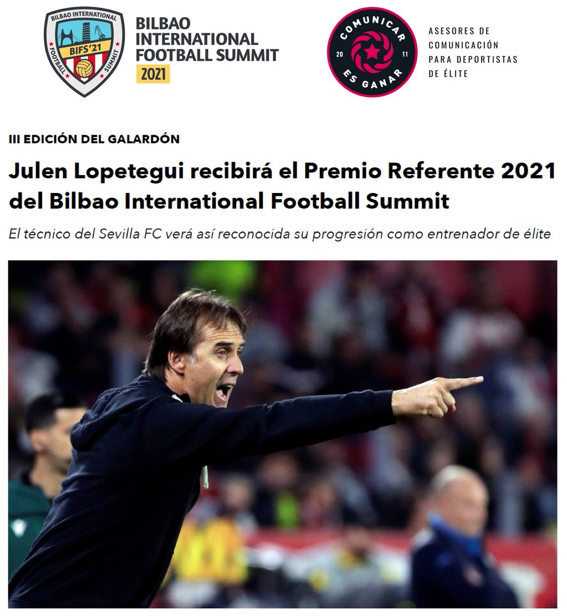 Nos alegra trasladar que el Comité Organizador del Bilbao International Football Summit (#BIFS21), del que Comunicar es Ganar forma parte, ha anunciado hoy que Julen #Lopetegui, técnico del <a href="/SevillaFC/">Sevilla Fútbol Club</a>, recibirá el #PremioReferente 2021.

Más detalles en: mailchi.mp/df20a95bb701/c…