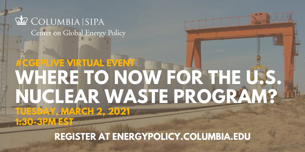 Join <a href="/ColumbiaUEnergy/">Center on Global Energy Policy</a> March 2 for a webinar addressing the U.S. nuclear waste program and the policy options outlined in a new report from CGEP's <a href="/mbowen92/">Matt Bowen</a>. Also featuring <a href="/SandiaLabs/">Sandia National Labs</a> Evaristo “Tito” Bonano, Dr. Phil Sharp &amp; Melanie K Snyder. Register: energypolicy.columbia.edu/events-calenda…