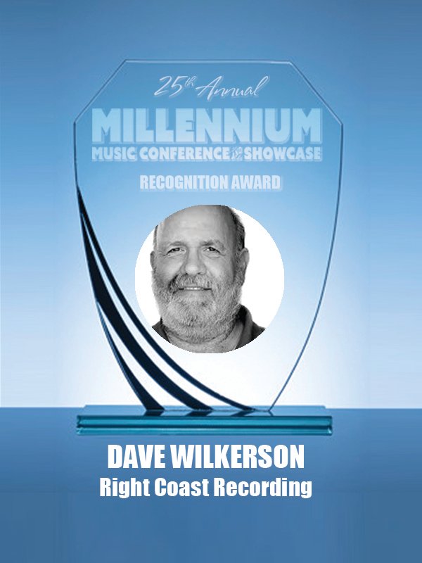 So many great people have been integral to the seeming perpetuity of the annual Millennium Music Conference &amp; Showcase. With thanks and gratitude, we bestow the 25th annual's virtual Recognition Awards.
Dave Wilkerson - Right Coast Recording