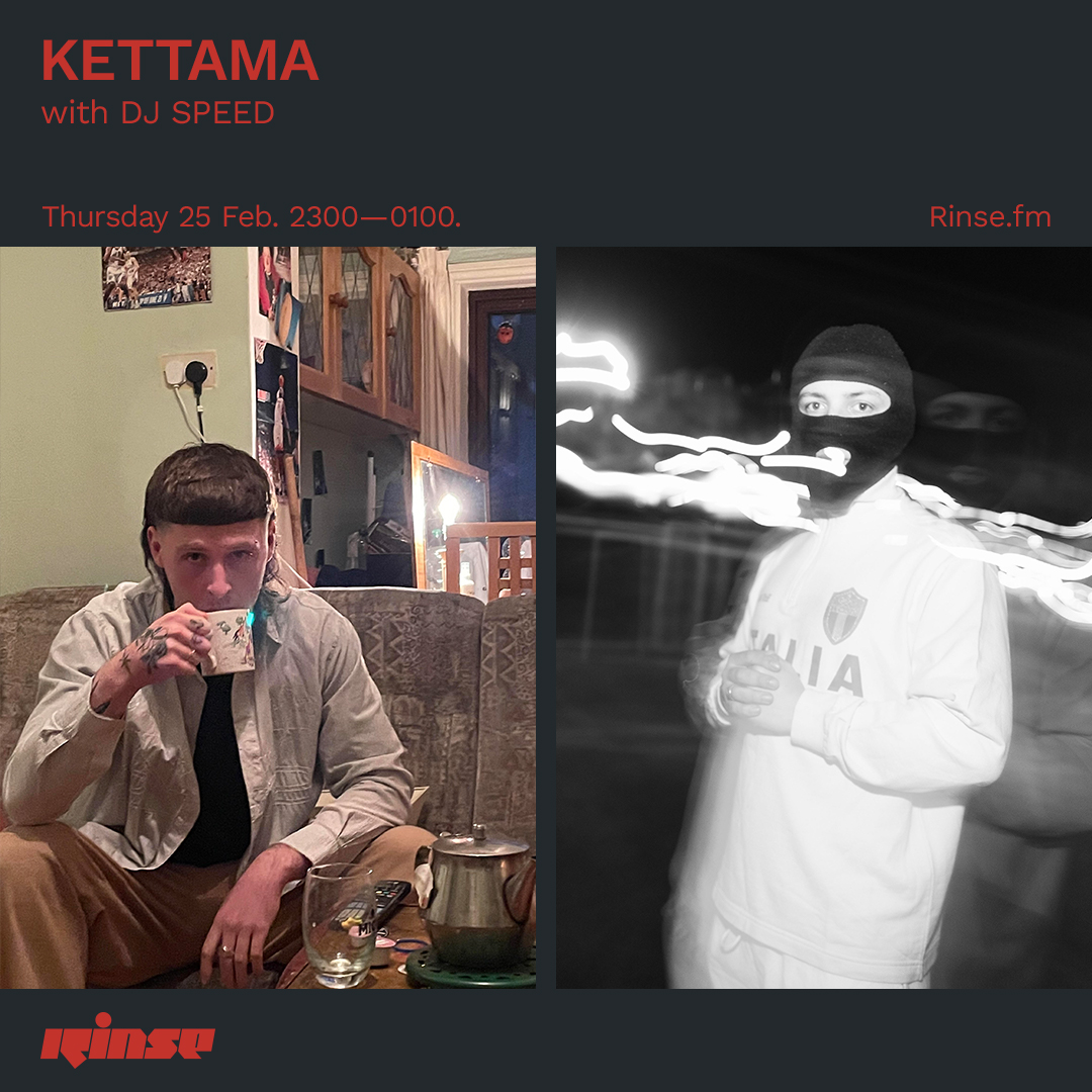 RinseFM's tweet photo. Coming through at 11PM, it's #KETTAMA with #DJSPEED on your https://t.co/Q0ed1kLtwe &amp; 106.8FM

#RinseFM https://t.co/pFRrT7uSYL