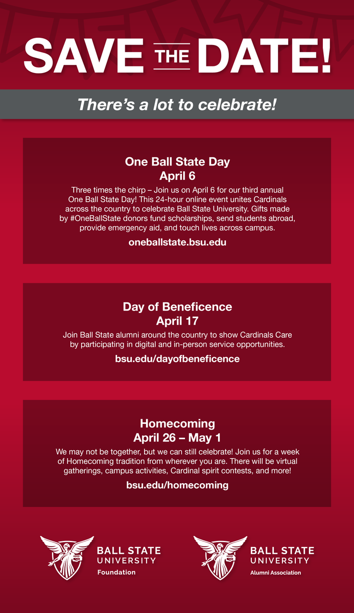 BSUFoundation's tweet photo. 📆 Save the date 📆 There's a lot to celebrate at @BallState this spring! 

🎉 One Ball State Day: April 6
🎉 Day of Beneficence: April 17
🎉 Homecoming Week: April 26-May 1 https://t.co/gOU7bLqmxX