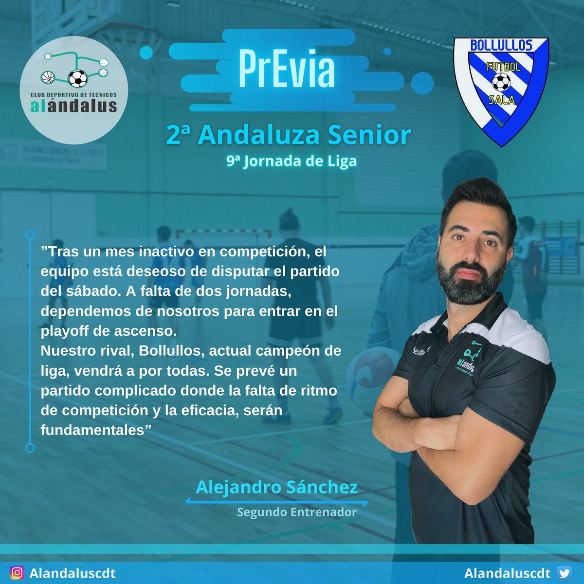 ✅ PREVIA
🔹 2ª Andaluza Senior FS
🔸 9ª Jornada (reinicio de Liga)
↔️ <a href="/Alandaluscdt/">Club Deportivo de Técnicos Al-Ándalus</a> - <a href="/BollullosFutsal/">C.D Bollullos Futsal</a> 
📅 Sábado 27 de Febrero
⏰ A las 17:00
📍 Polideportivo Diego Lobato - Huelva

#FutbolSala #Futsal #RFAF #Previa #SegundaAndaluza #Senior #Huelva #Bollullos #Andalucia #Liga