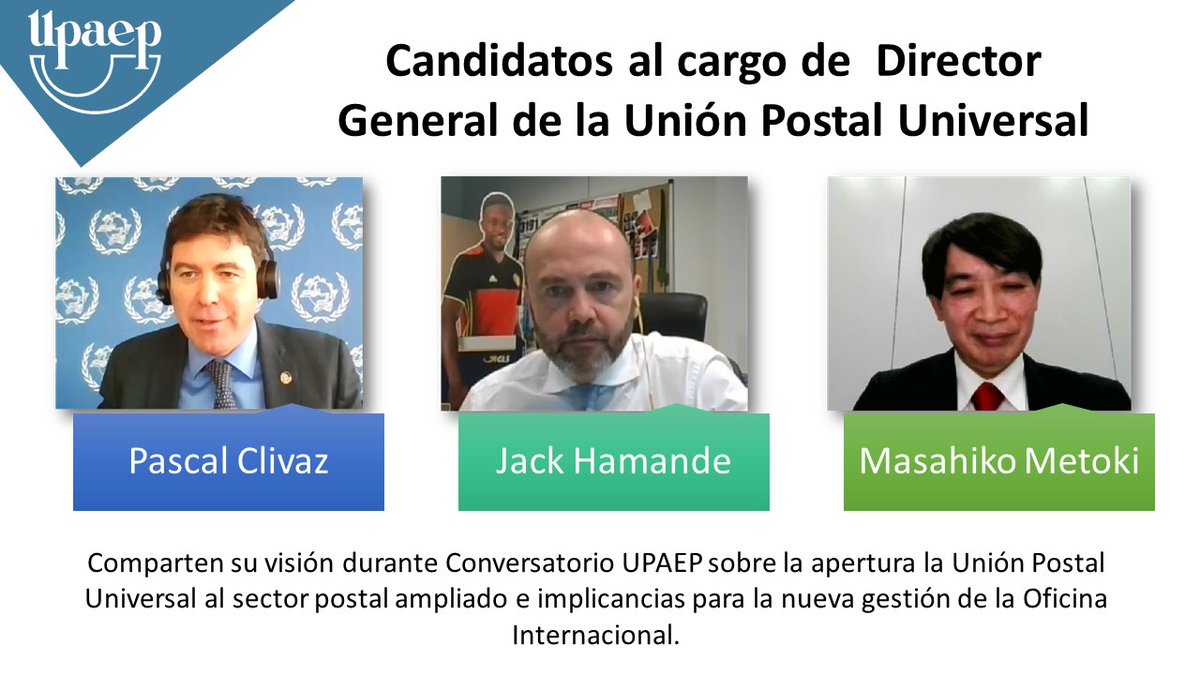Union_UPAEP's tweet photo. Candidatos al cargo de Director General de la Unión Postal Universal comparten su visión durante Conversatorio UPAEP #postaldialogue @ClivazPascal @JackHamande @MasahikoMetoki https://t.co/OCnJkrWSRn