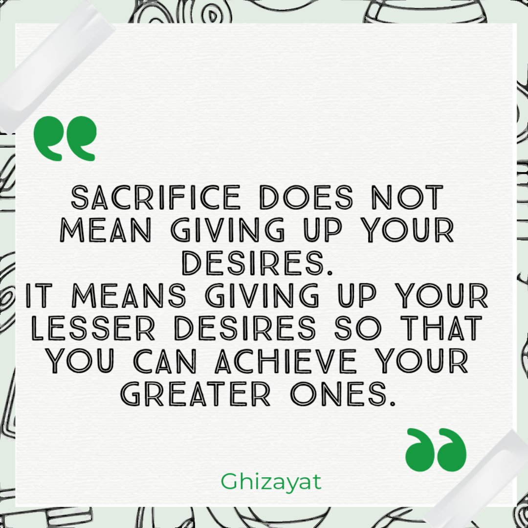 Ghizayat's tweet photo. SACRIFICE DOES NOT MEAN GIVING UP YOUR DESIRES. IT MEANS GIVING UP YOUR LESSER DESIRES SO THAT YOU CAN ACHIEVE YOUR GREATER ONES.

#Ghizayat #healthyliving #achievements #desires #sacrifice #fitnessmotivationquotes #Healthquotes #fitnesslife #fitness #lahore #pakistan https://t.co/5SDQ60HT0p