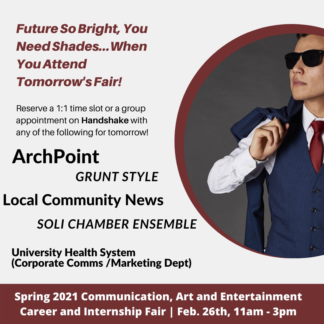 Tomorrow is the Spring Communication, Art and Entertainment Career and Internship Fair! Step 1: Check out the employers and opptys. Step 2: Sign-up for a 1:1 or group appt. Step 3: Attend and Be Your Stellar Self! 11am - 3pm tomorrow on Handshake!