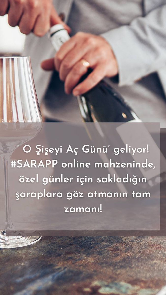 O Şişeyi Aç Günü geliyor! #SARAPP online mahzeninde özel günler için sakladığın şaraplara göz atmayı unutma! #OŞişeyiAç #Şarap l.ead.me/bbs3P9