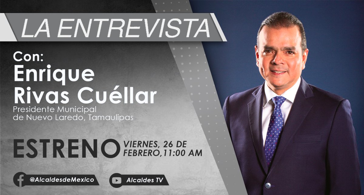 AlcaldesMexico's tweet photo. En #LaEntrevista, @EnriqueRivasMx, Presidente Municipal de @Gob_NuevoLaredo, platicará de las acciones emprendidas desde la administración local en materia de salud, educación, desarrollo económico e innovación. 

#ESTRENO 26 de febrero, 11 am en 👉 https://t.co/9KeZ8e7mgt https://t.co/5y0p3sHzOj