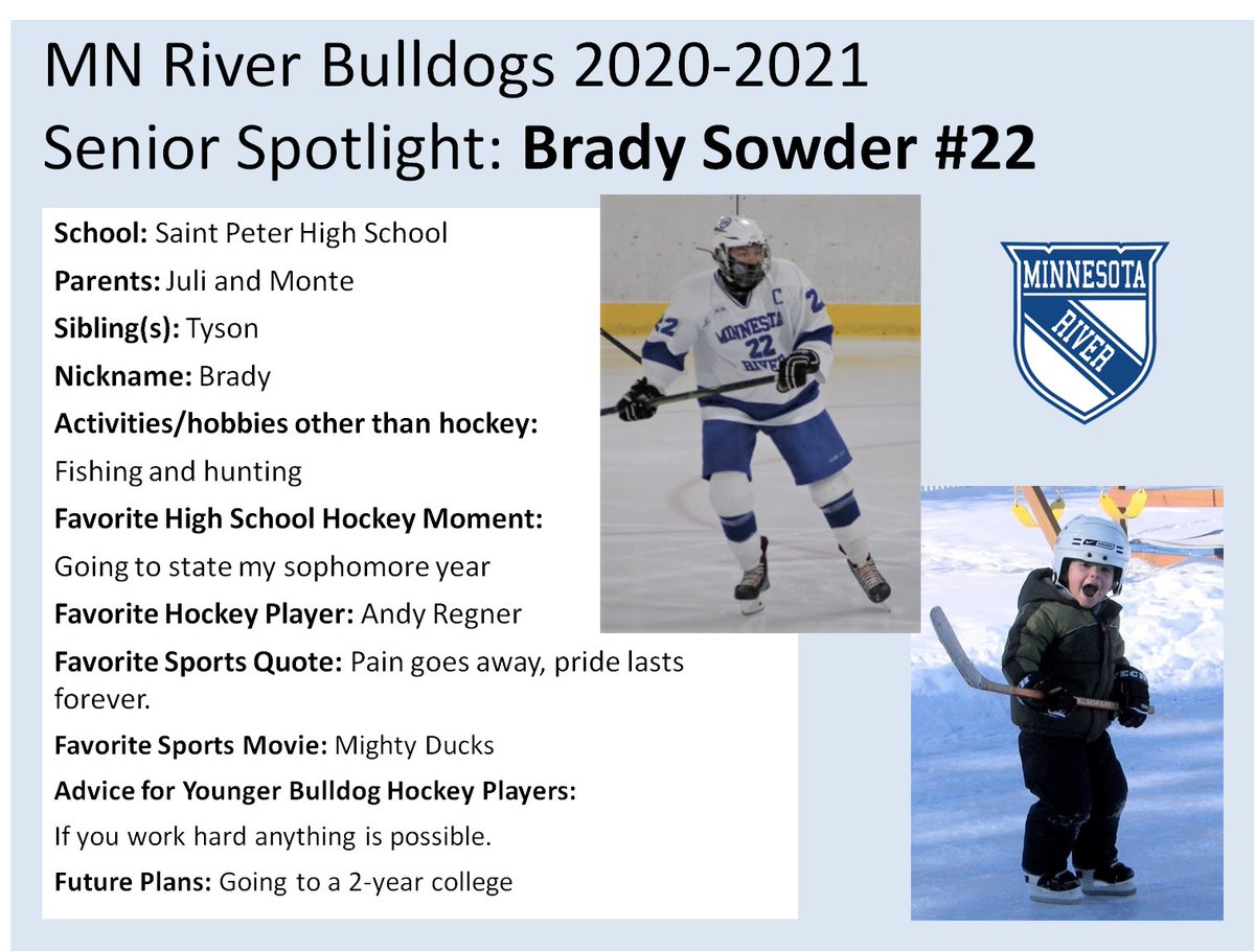 MNRiverBulldogs's tweet image. Next up today is Brady Sowder! Brady is a senior at St Peter High School and a forward for the Bulldogs. Brady is our other captain this year, and is a great leader by example on the ice for our team! Going to miss the Brady-isms in the locker room next year! #bulldogfamily