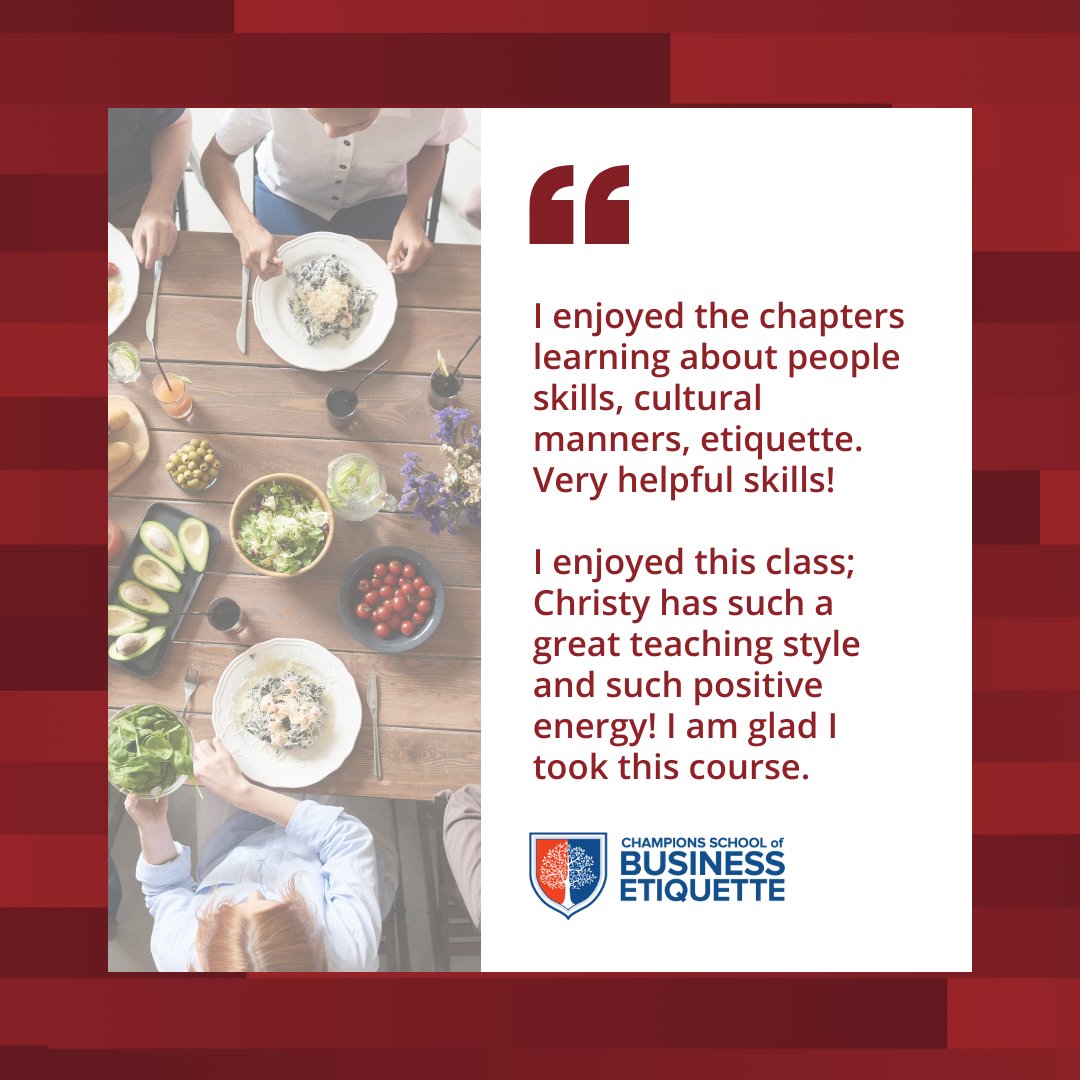 Etiquette_Class's tweet image. "I enjoyed the chapters
learning about people skills, cultural manners, etiquette. Very helpful skills!

I enjoyed this class; Christy has such a great teaching style and such positive
energy! I am glad I took this course." 

Get started today at ChampionsBusinessEtiquette.com!