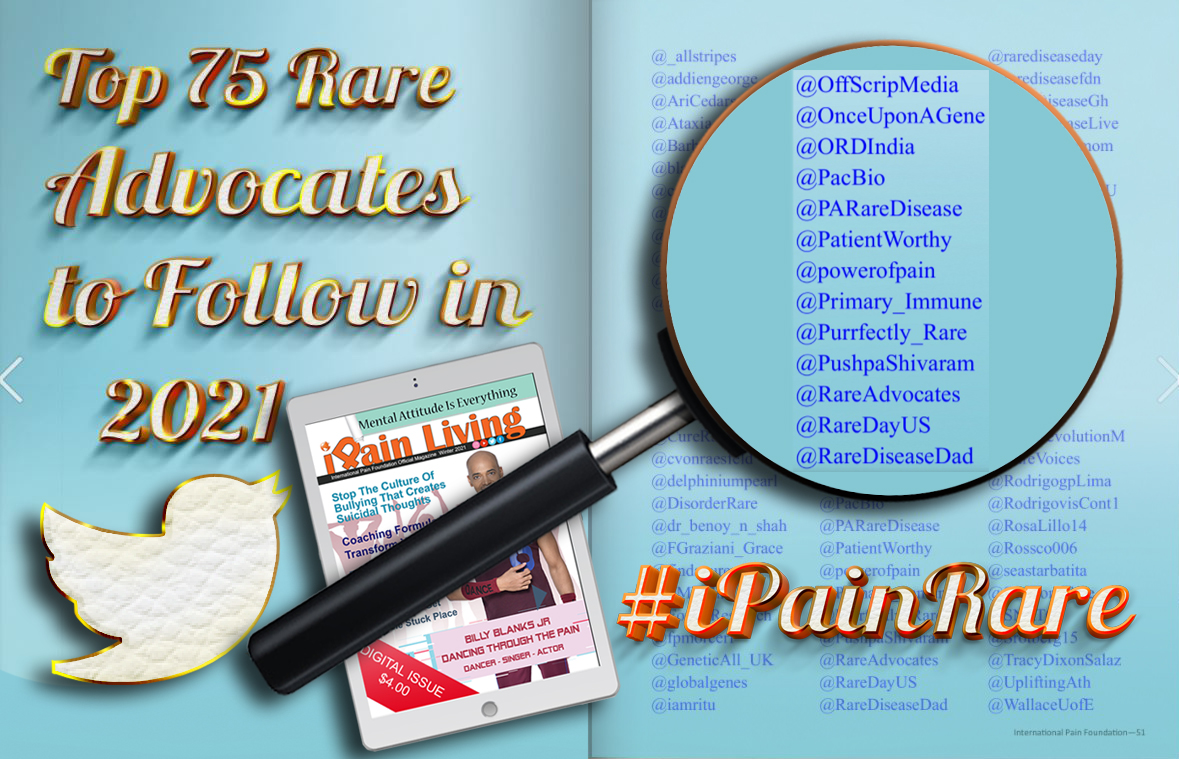 iPainOfficial's tweet photo. Congrats the the 2021 iPain Top 75 #RareDisease Advocates to follow! Check out the current issues of iPain Living Magazine for the full list! #iPainLiving https://t.co/Wqqvbfs0s3