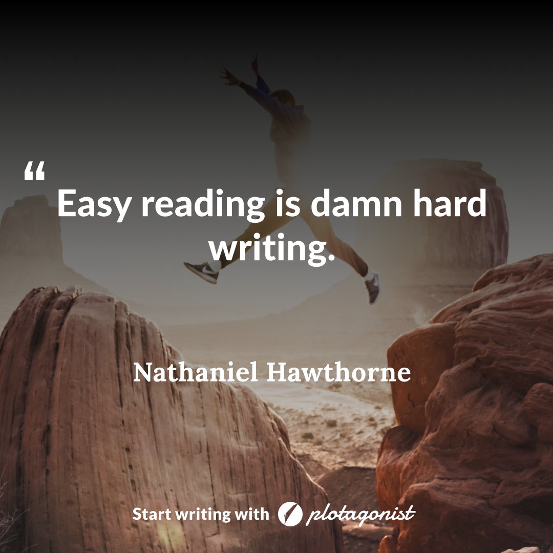 PlotagonistApp's tweet image. “Easy reading is damn hard writing.”
― Nathaniel Hawthorne

#writingtips  #writing #iamwriting #author #writerslife #write #quote  #writerscommunity #poetry #poem  #writersofig⁠ #writer #motivation #writers #poetsofinstagram