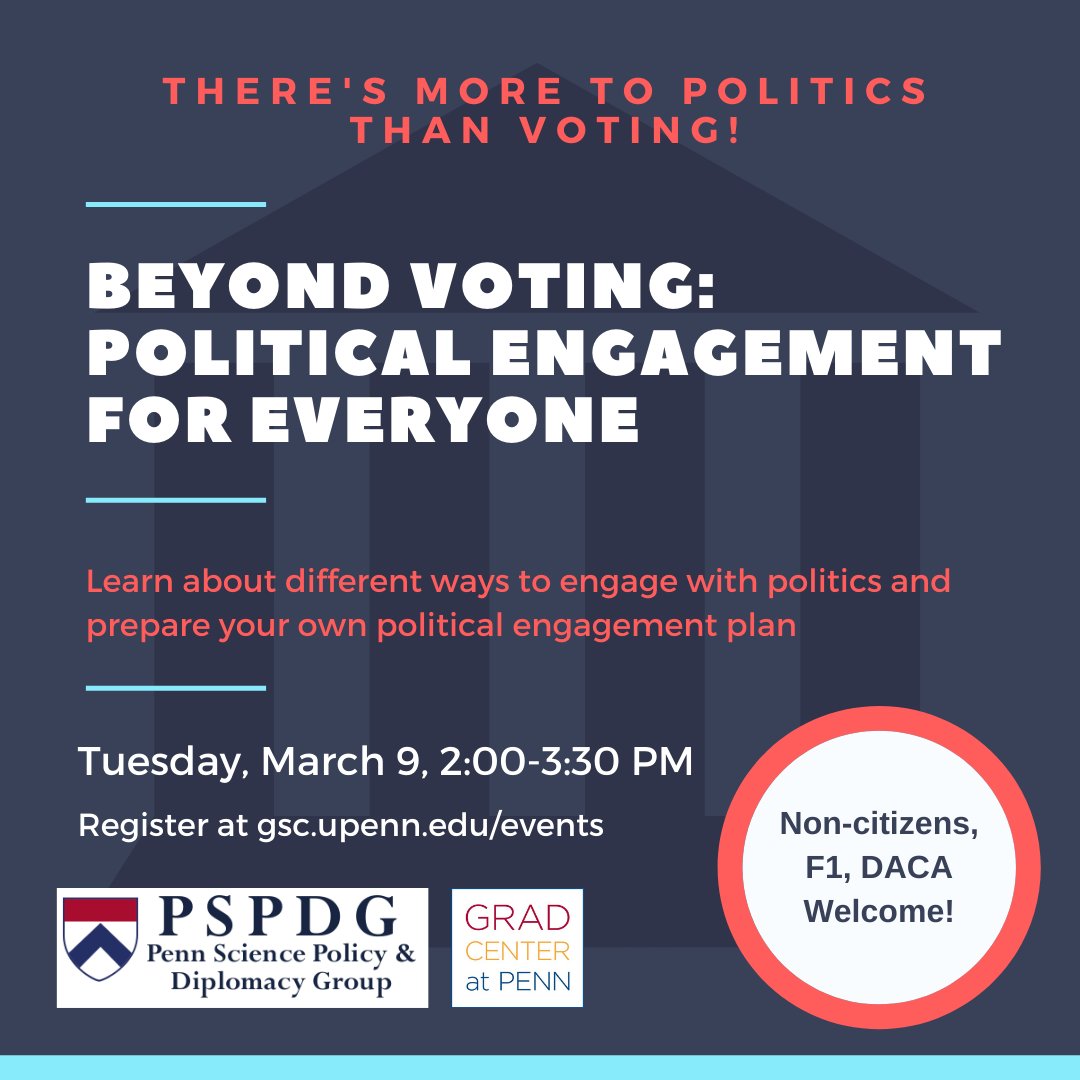 Join us for an interactive workshop with <a href="/UPennSciencePol/">Penn Science Policy and Diplomacy Group</a> to learn about ways to engage with politics beyond voting. Discuss with others and prepare your own political engagement plan. Non-citizens, F1, DACA, welcome! 
Register at gsc.upenn.edu/events