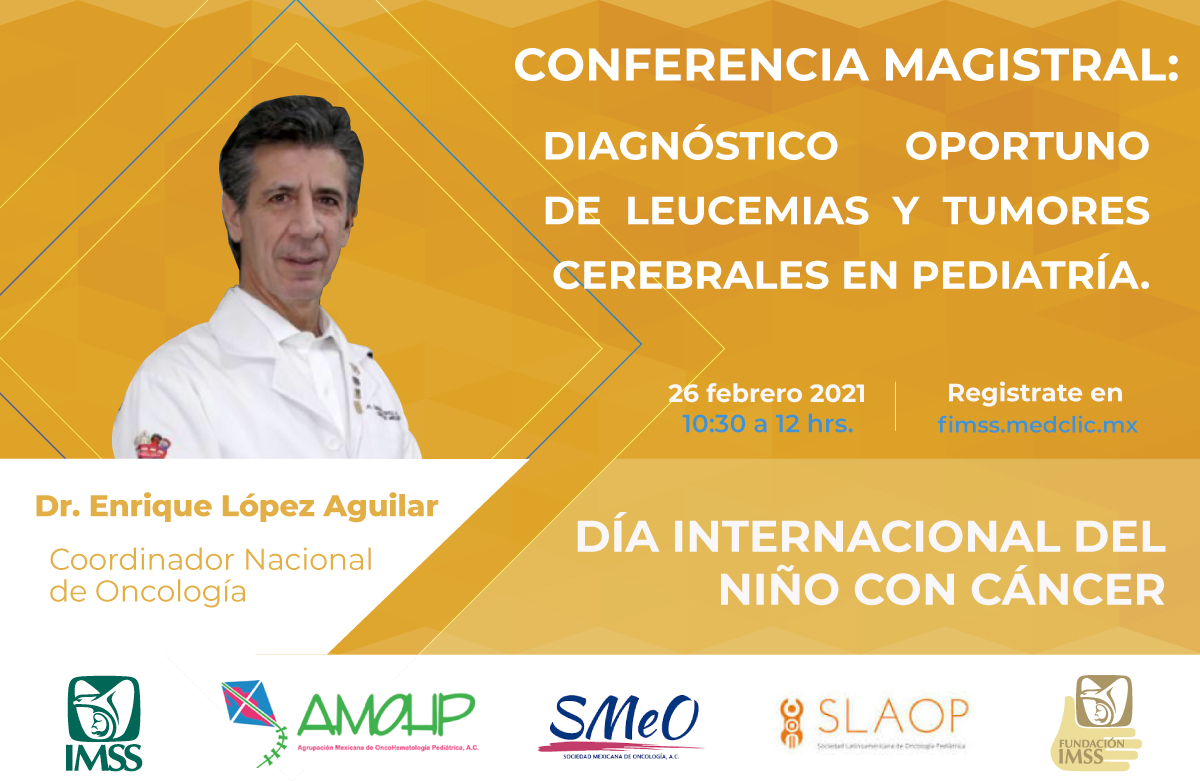 FundacionIMSS's tweet photo. Conferencia magistral del @drenriquelopez4,  Coordinador Nacional de Oncología, como parte del programa académico de #FundacionIMSS 2021, en conmemoración del día internacional de la #luchacontraelcáncerinfantil.
Regístrate y participa: https://t.co/4ybQxYQmlh 
25 Febrero 2021 https://t.co/ZYS42zaJhO