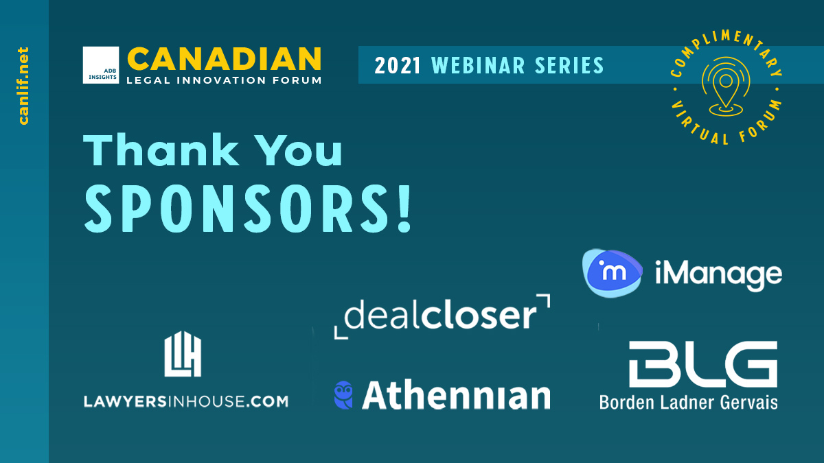TheLIForum's tweet photo. The Canadian Legal Innovation Forum webinar series returns in 2021, beginning March 9th.

Thank you @imanageinc, @dealcloserinc, @athennian, @lawyersinhouse and @BLGLaw for your support!

Full information + registration details on: https://t.co/MeHTePpIeq #legalinnovation https://t.co/wVZB7oAfWo