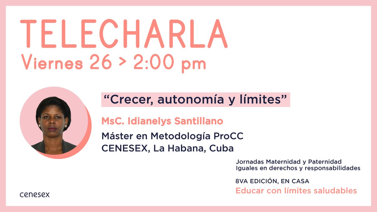 cenesex_oficial's tweet photo. Recomendamos la #telecharla de las 2:00 P.M: “Crecer, autonomía y límites”, de la MsC. Idianelys Santillano, como parte de la 8va. Edición de las #Jornadas “Maternidad y paternidad. Iguales en #derechos y responsabilidades” ¡Esté atentx! #Cenesex #Cuba https://t.co/aNNGK2hY1L