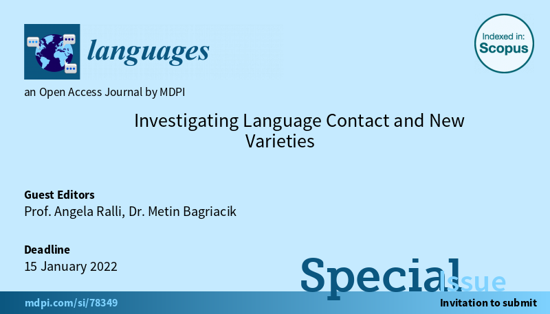 Languages_MDPI's tweet photo. The special issue "Investigating Language Contact and New Varieties" is open for submission now. For more information, please click:
https://t.co/ZzjYiDeZoM
#NewContactVarieties
#MixedLanguages
#NewDialectFormation
#creoles
#ImmigrantLanguages https://t.co/7y7BHWuPub