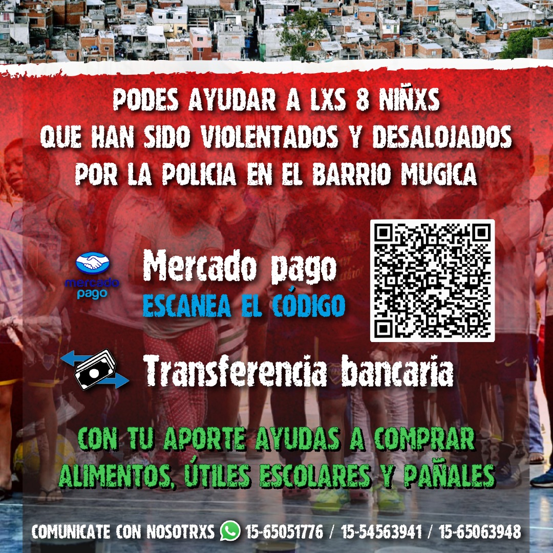 🚫FRENTE AL AVANCE POLICIAL🚫: 
📢ORGANIZACIÓN POPULAR. ✊

🔊Con tu aporte compramos alimentos, útiles escolares y pañales. 
 
#LarretaEsMacri