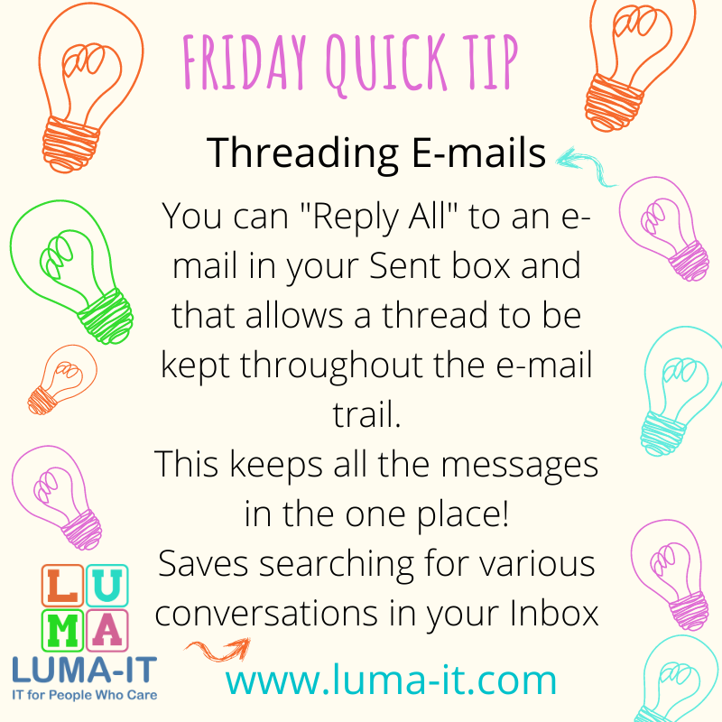 LUMA_IT's tweet photo. Friday Quick Tip!
Threading E-mails to make them easier to read and keep them all in the one conversation!
#microsoftoutlook  #Fridayquicktip https://t.co/nQ6qasEYzq