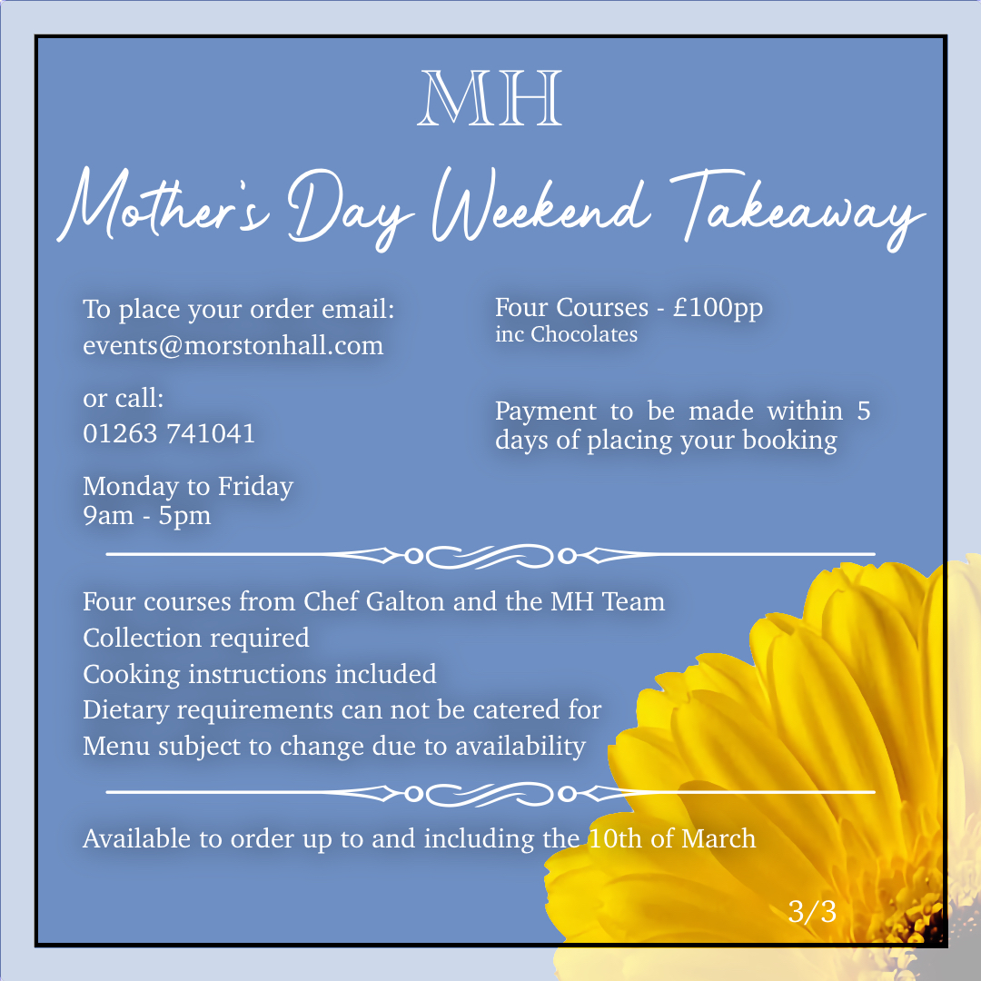 Chef Galton and the Morston Hall team bring to you their extra special Mother's Day takeaway. Book now to avoid disappointment by emailing events@morstonhall.com or by phoning 01263 741041. #mothersday #michelinstar #takeaway #morstonHall