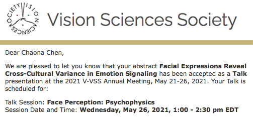 Chaona Chen (@chaona_chen) on Twitter photo Looking forward to presenting my talk at <a href="/VSSMtg/">VSS Meeting</a> about "Facial Expressions Reveal Cross-Cultural Variance in Emotion Signalling."
Come and join us at Talk Session: Face Perception: Psychophysics, Wednesday, May 26, 2021, 1:00 - 2:30 pm EDT to learn more! Looking forward to presenting my talk at <a href="/VSSMtg/">VSS Meeting</a> about "Facial Expressions Reveal Cross-Cultural Variance in Emotion Signalling."
Come and join us at Talk Session: Face Perception: Psychophysics, Wednesday, May 26, 2021, 1:00 - 2:30 pm EDT to learn more!